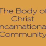 Session IV – The Body of Christ Incarnational Community – Incarnate Bible Study